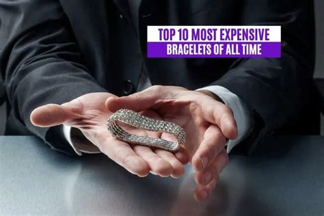 expensive braclet|most expensive bracelets for men.